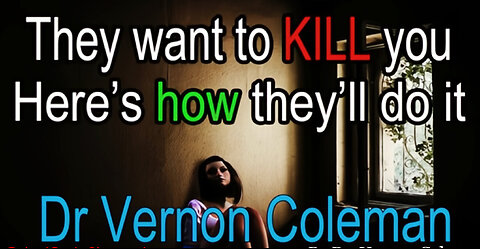 Dr. Vernon Coleman - They Want To KILL You