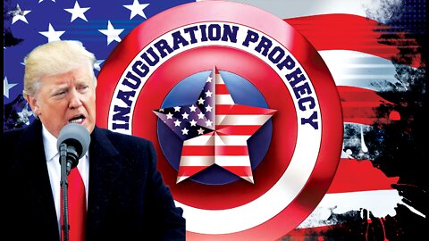 President Trump Inauguration Prophecy