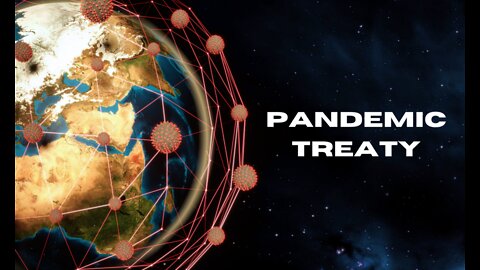 NOTICE: W.H.O. Is Accepting Your 90 Sec. Video September 9-13, 2022 Pandemic Treaty