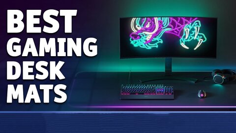 Best Gaming Desk Mats In 2022 [Top 10 PICKS]