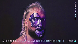 Marcus Aurelius & Akira The Don - MEDITATIONS II | Full Album