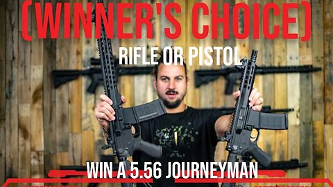 Win a Journeyman Rifle OR Pistol!!! (Winner's Choice)
