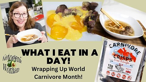 What I Eat in a Day - Wrapping Up World Carnivore Month! Carnivore Crisps and Asian Style Soup!