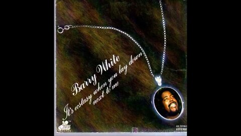 Barry White - It's Ecstacy When You Lay Down Next To Me