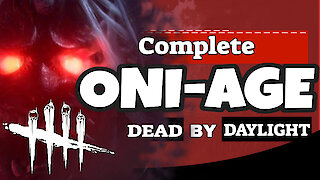 COMPLETE ONI-AGE | Dead By Daylight ONI Gameplay | DBD ONI DEMON DASH