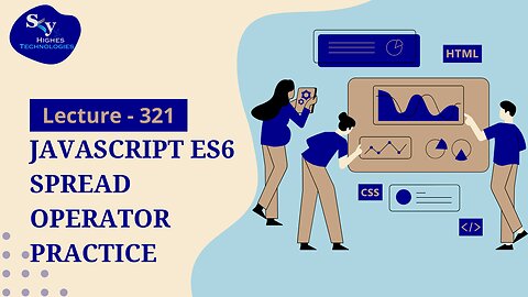 321. Javascript ES6 Spread Operator Practice | Skyhighes | Web Development