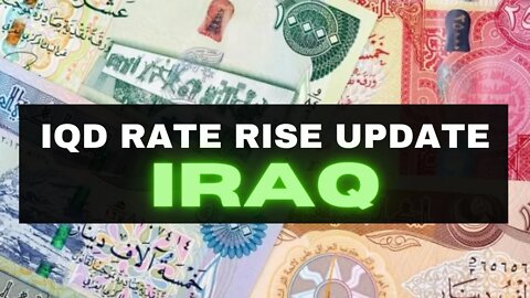 Why The Current IQD Rise Exchange Rate