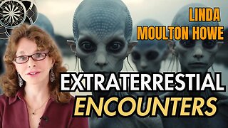 Linda Moulton Howe Explores Extraterrestrial Encounters