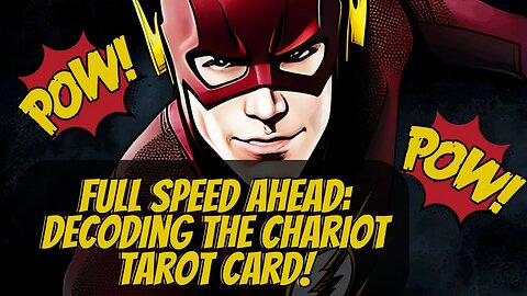 Full Speed Ahead: Decoding The Chariot Tarot Card! #tarot #theflash #dccomics