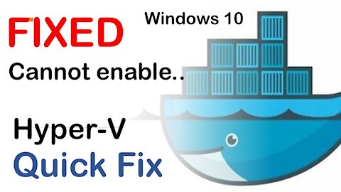 FIXED: Docker cannot enable Hyper-V Windows