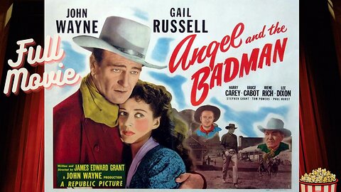 John Wayne - Angel and the Badman - FULL MOVIE FREE - Western, Action & Romance