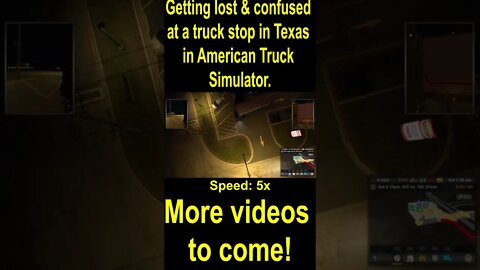 Getting lost & confused at a truck stop in Texas in American Truck Simulator