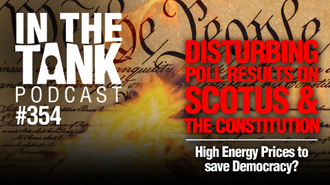 In The Tank LIVE: Disturbing Poll Results on SCOTUS & the Constitution