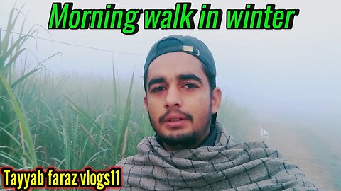 Morning walk in winter| Dehat mn subah ki sair|vlog|Tayyab vlogs|