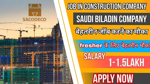 Job In Construction Company I Saudi Biladin Company I Salary:- 1-1.5Lakh I @gulfvacancy07