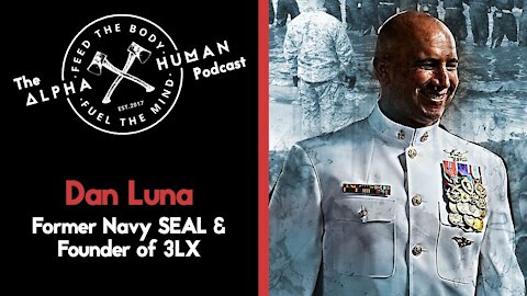 Navy SEAL Dan Luna - Leading Through Volatility