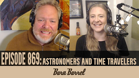 EPISODE 869: Astronomers and Time Travelers