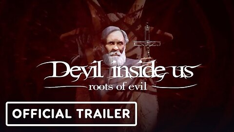 Devil Inside Us: Roots of Evil - Official Console Launch Trailer