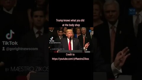 Trump knows what you did at the body shop https://Rumble.com/GoRightNews