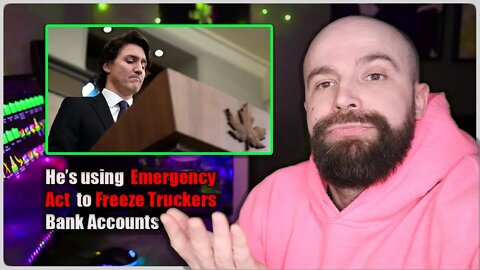 Trudeau Makes Funding the Freedom Convoy Protests illegal | Canada Emergency Act