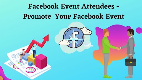 Facebook Event Attendees - Promote Your Facebook Event