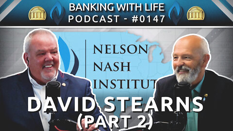 The Director of NNI & President of Infinite Banking Concepts LLC® (Pt 2) David Stearns - (BWL #0147)