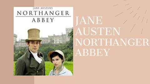 Jane Austen-Northanger Abbey full Movie