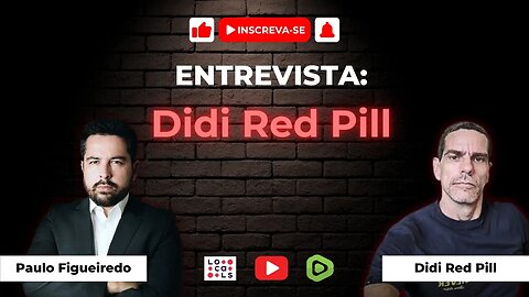 Paulo Figueiredo Entrevista Didi Red Pill - O Regime Brasileiro e o Expurgo dos Patriotas