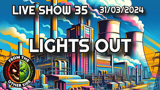 LIVE SHOW 35 - FROM THE OTHER SIDE - LIGHTS OUT