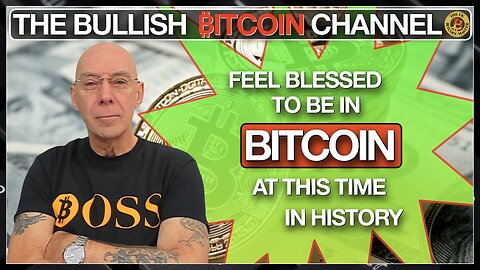 Bitcoin - What an incredible & important time to be alive… On The Bullish ₿itcoin Channel (Ep 590)