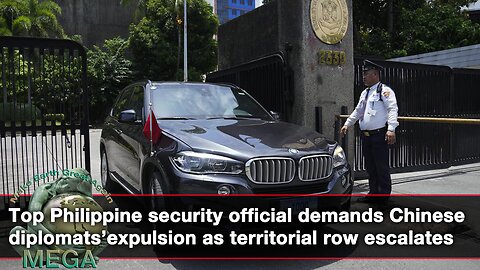 Top Philippine security official demands Chinese diplomats’ expulsion as territorial row escalates