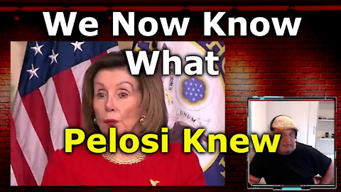 More Facts. What did Nancy Pelosi know and when did she know it?