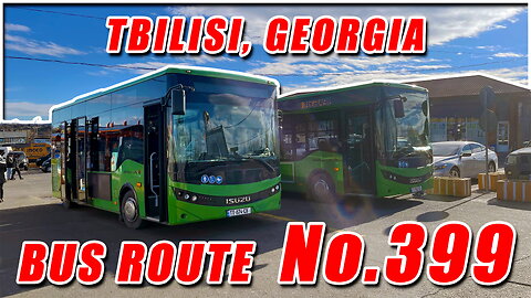 Tbilisi Bus No.399 Full Route: Lilo Mall → Varketili Metro Station [Window View]
