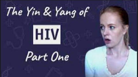 The Yin and Yang of HIV - Part One