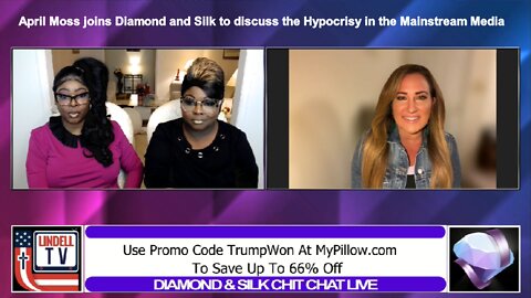 April Moss joins Diamond and Silk to discuss the Hypocrisy of the Mainstream Media
