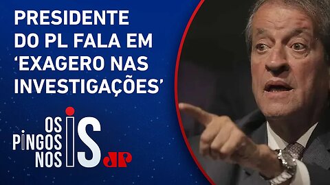 Valdemar Costa Neto critica ações contra Bolsonaro: “Vão se voltar contra o Judiciário”