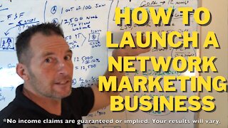 How to Launch Your Network Marketing Business