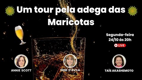 Live: Um tour pela adega das maricotas 24/10 20h