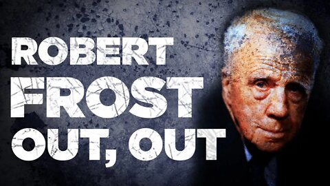 Sad Fact Sunday Robert Frost - Out Out