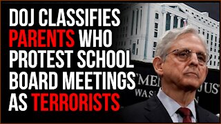 DOJ Plans To Target PARENTS Protesting Teachers Board Meetings As Potential Terrorists