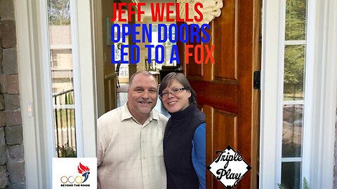 JEFF WELLS OPEN DOORS LED TO A FOX