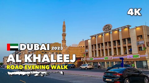 🇦🇪Dubai, Al Khaleej Road Dubai, Sunset - Walking Tour 4K