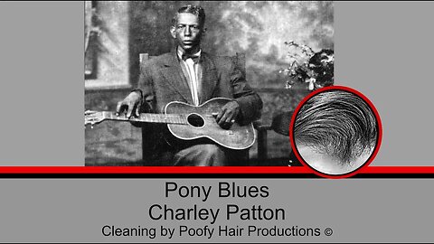 Pony, by Charley Patton