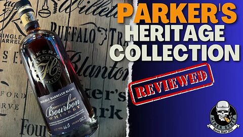 IS THIS THE BEST BOTTLE WE'VE HAD THIS YEAR??? PARKER'S HERITAGE BLEND REVIEW