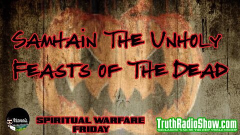 Samhain The Unholy Feasts of The Dead - Spiritual Warfare