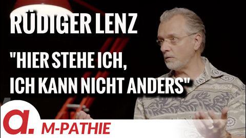 M-PATHIE SPEZIAL – Ali Wagner interviewt Rüdiger Lenz – "Hier stehe ich, ich kann nicht anders"