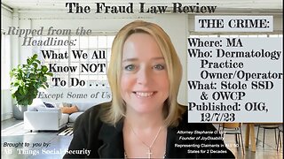 Fraud Law Review - Mass Dermatology Practice Owner/Operator, Steals Years of SSD and OWCP