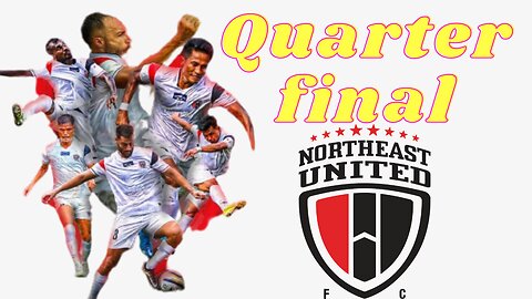 Nirtheast united fc • road to quarter final