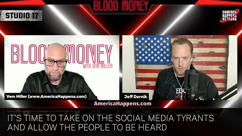 It’s Time to Take on the Social Media Tyrants and Allow the People to be Heard | Interview on Blood Money with Vem Miller