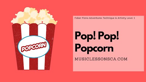 Piano Adventures Technique & Artistry Level 1 - Pop! Pop! Popcorn